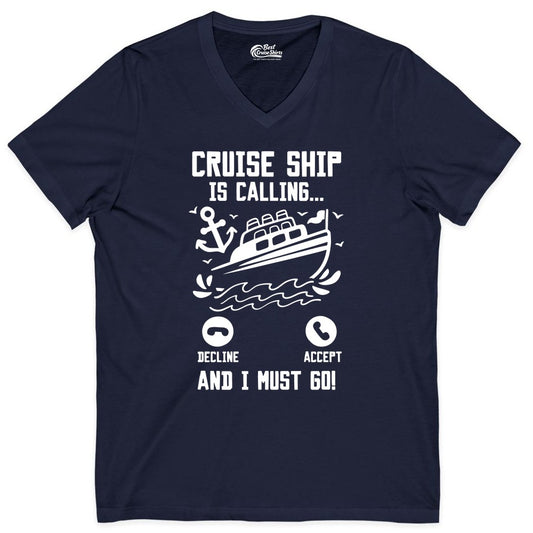 Cruise Ship Is Calling Shirt - Funny Cruise Vacation Apparel Gift (V-Neck) in Navy - Cruise Ship Is Calling And I Must Go Funny Cruise Vacation Shirt