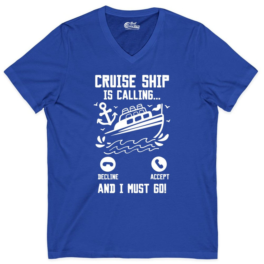 Cruise Ship Is Calling Shirt - Funny Cruise Vacation Apparel Gift (V-Neck) in True Royal - Cruise Ship Is Calling And I Must Go Funny Cruise Vacation Shirt