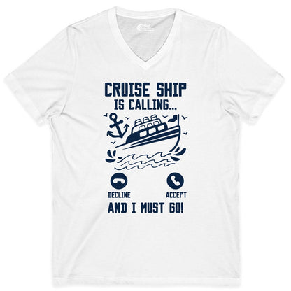 Cruise Ship Is Calling Shirt - Funny Cruise Vacation Apparel Gift (V-Neck) in White - Cruise Ship Is Calling And I Must Go Funny Cruise Vacation Shirt