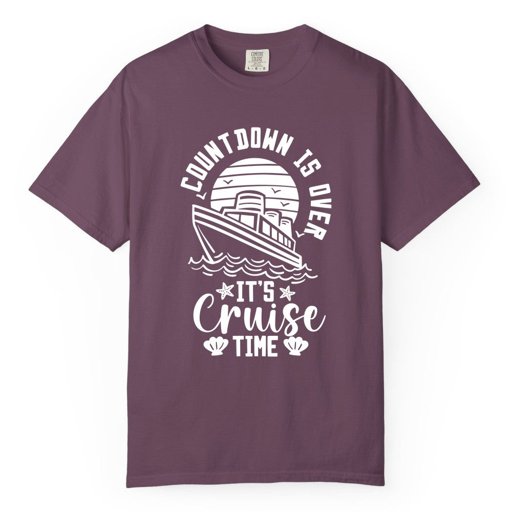 It's Cruise Time Shirt - Funny Cruise Countdown Vacation Tee (Comfort Color) in Berry - Countdown Is Over - It's Cruise Time Nautical Vacation Shirt