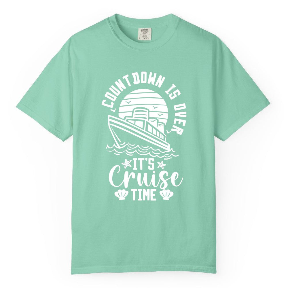 It's Cruise Time Shirt - Funny Cruise Countdown Vacation Tee (Comfort Color) in Island Reef - Countdown Is Over - It's Cruise Time Nautical Vacation Shirt