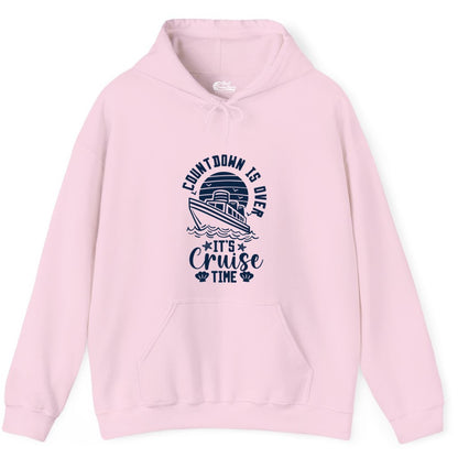 It's Cruise Time Shirt - Funny Cruise Countdown Vacation Tee (Hoodie) in Light Pink - Countdown Is Over - It's Cruise Time Nautical Vacation Shirt