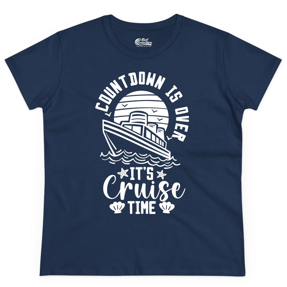 It's Cruise Time Shirt - Funny Cruise Countdown Vacation Tee (Ladies Tee) in Navy - Countdown Is Over - It's Cruise Time Nautical Vacation Shirt
