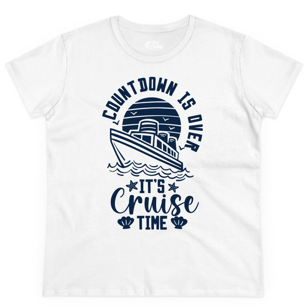 It's Cruise Time Shirt - Funny Cruise Countdown Vacation Tee (Ladies Tee) in White - Countdown Is Over - It's Cruise Time Nautical Vacation Shirt