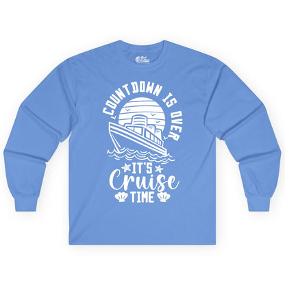 It's Cruise Time Shirt - Funny Cruise Countdown Vacation Tee (Long Sleeve) in Carolina Blue - Countdown Is Over - It's Cruise Time Nautical Vacation Shirt