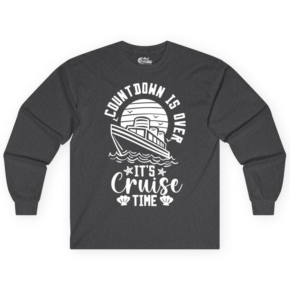 It's Cruise Time Shirt - Funny Cruise Countdown Vacation Tee (Long Sleeve) in Dark Heather - Countdown Is Over - It's Cruise Time Nautical Vacation Shirt