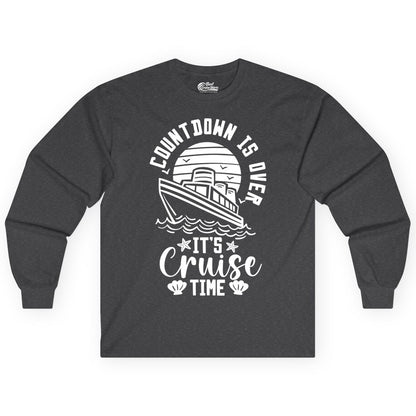 It's Cruise Time Shirt - Funny Cruise Countdown Vacation Tee (Long Sleeve) in Dark Heather - Countdown Is Over - It's Cruise Time Nautical Vacation Shirt