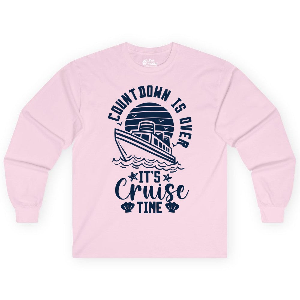 It's Cruise Time Shirt - Funny Cruise Countdown Vacation Tee (Long Sleeve) in Light Pink - Countdown Is Over - It's Cruise Time Nautical Vacation Shirt