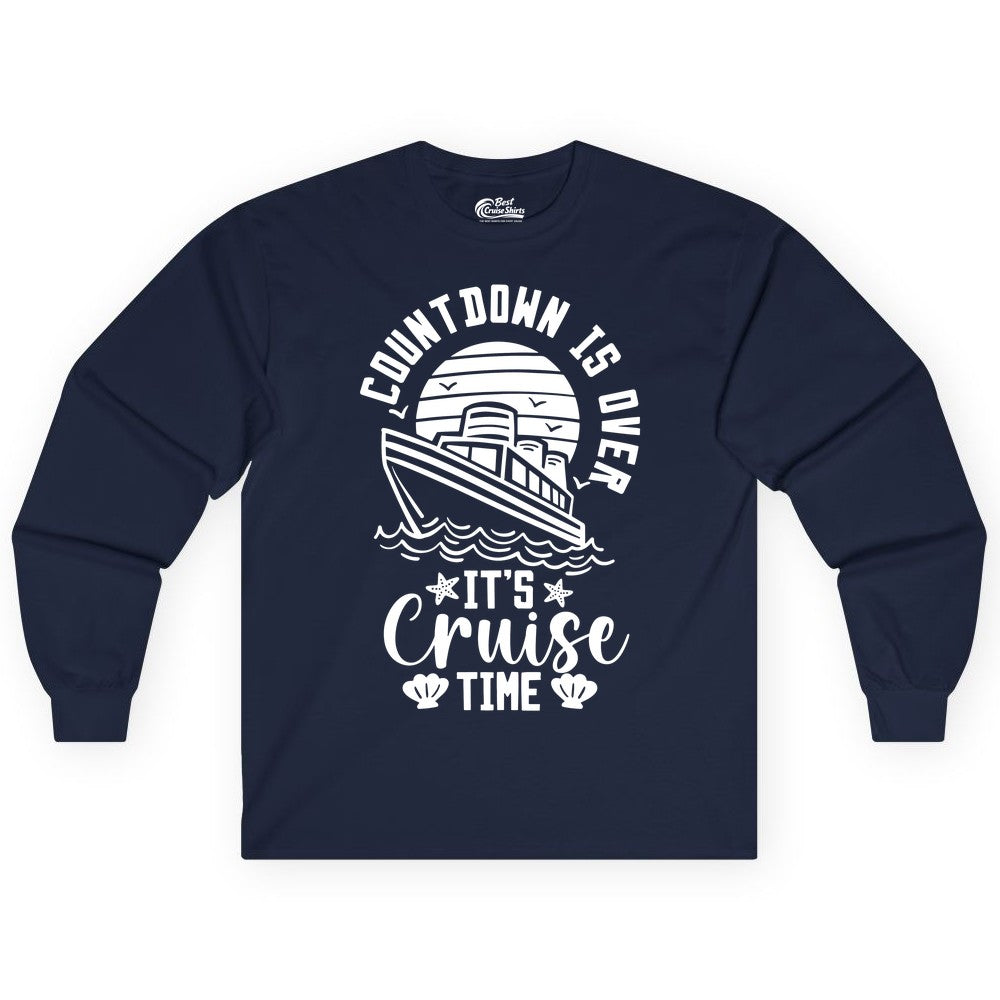 It's Cruise Time Shirt - Funny Cruise Countdown Vacation Tee (Long Sleeve) in Navy - Countdown Is Over - It's Cruise Time Nautical Vacation Shirt
