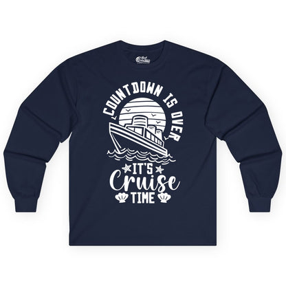 It's Cruise Time Shirt - Funny Cruise Countdown Vacation Tee (Long Sleeve) in Navy - Countdown Is Over - It's Cruise Time Nautical Vacation Shirt