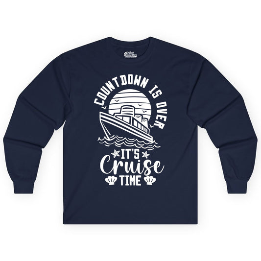 It's Cruise Time Shirt - Funny Cruise Countdown Vacation Tee (Long Sleeve) in Navy - Countdown Is Over - It's Cruise Time Nautical Vacation Shirt