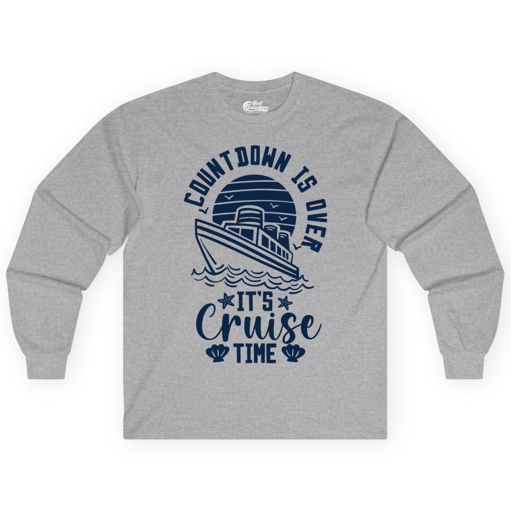 It's Cruise Time Shirt - Funny Cruise Countdown Vacation Tee (Long Sleeve) in Sport Grey - Countdown Is Over - It's Cruise Time Nautical Vacation Shirt