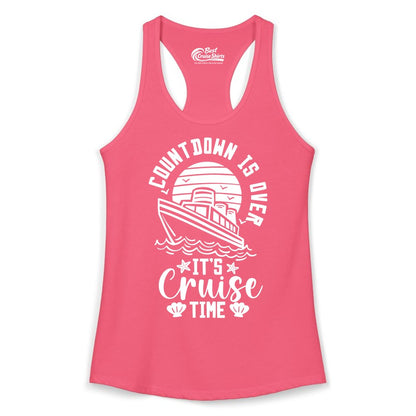 It's Cruise Time Shirt - Funny Cruise Countdown Vacation Tee (Ladies Tank) in Hot Pink - Countdown Is Over - It's Cruise Time Nautical Vacation Shirt