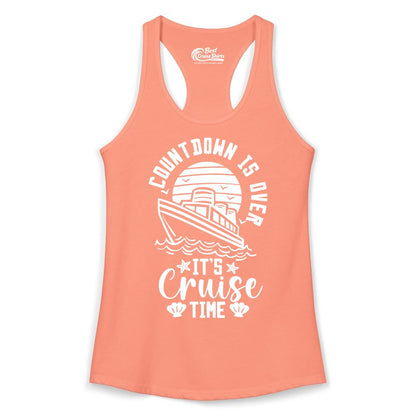 It's Cruise Time Shirt - Funny Cruise Countdown Vacation Tee (Ladies Tank) in Solid Light Orange - Countdown Is Over - It's Cruise Time Nautical Vacation Shirt