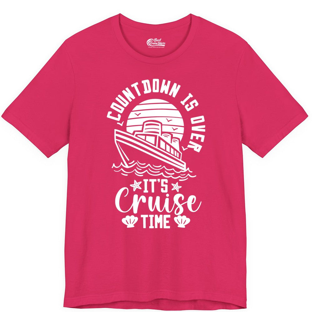 It's Cruise Time Shirt - Funny Cruise Countdown Vacation Tee (Premium Tee) in Fuchsia - Countdown Is Over - It's Cruise Time Nautical Vacation Shirt