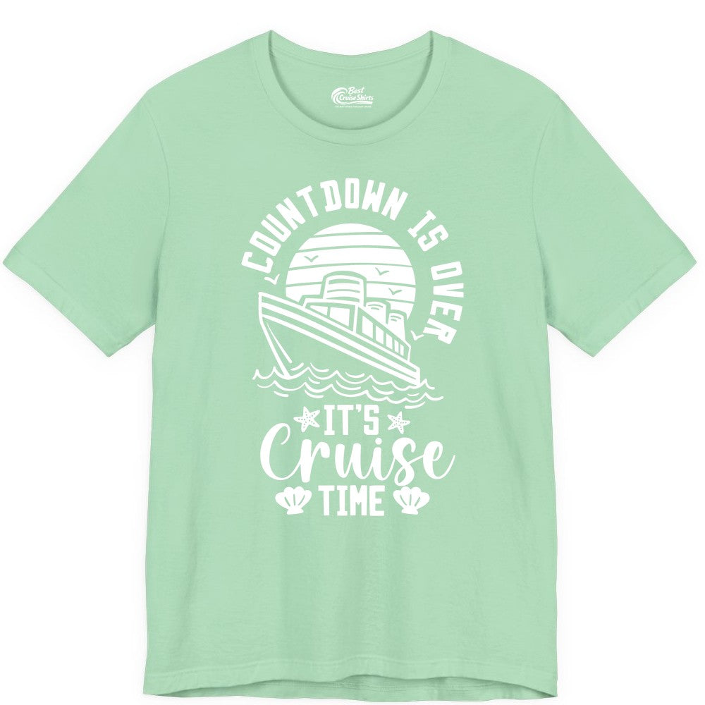 It's Cruise Time Shirt - Funny Cruise Countdown Vacation Tee (Premium Tee) in Mint - Countdown Is Over - It's Cruise Time Nautical Vacation Shirt