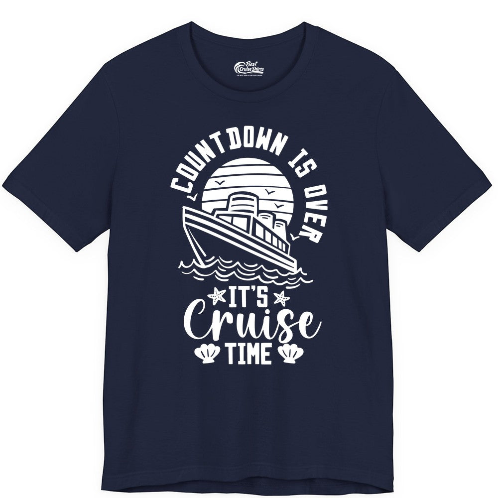 It's Cruise Time Shirt - Funny Cruise Countdown Vacation Tee (Premium Tee) in Navy - Countdown Is Over - It's Cruise Time Nautical Vacation Shirt