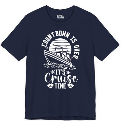 It's Cruise Time Shirt - Funny Cruise Countdown Vacation Tee (Premium Tee) in Navy - Countdown Is Over - It's Cruise Time Nautical Vacation Shirt