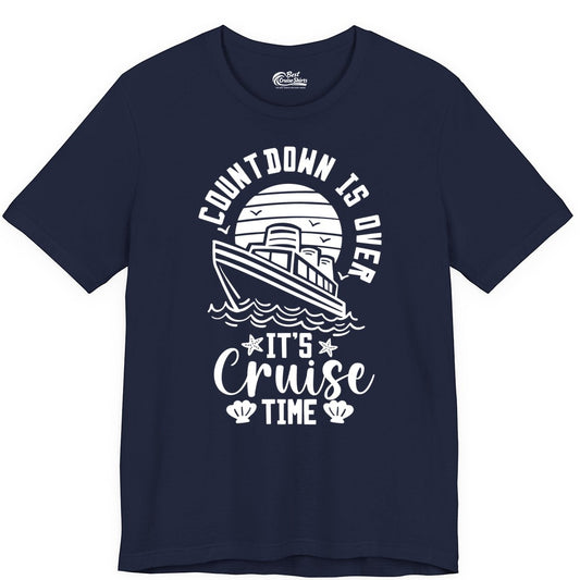 It's Cruise Time Shirt - Funny Cruise Countdown Vacation Tee (Premium Tee) in Navy - Countdown Is Over - It's Cruise Time Nautical Vacation Shirt