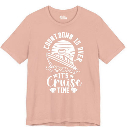 It's Cruise Time Shirt - Funny Cruise Countdown Vacation Tee (Premium Tee) in Peach - Countdown Is Over - It's Cruise Time Nautical Vacation Shirt