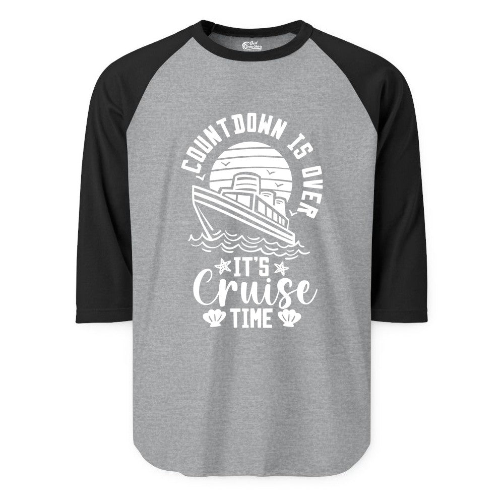 It's Cruise Time Shirt - Funny Cruise Countdown Vacation Tee (Raglan) in Heather GreyBlack - Countdown Is Over - It's Cruise Time Nautical Vacation Shirt
