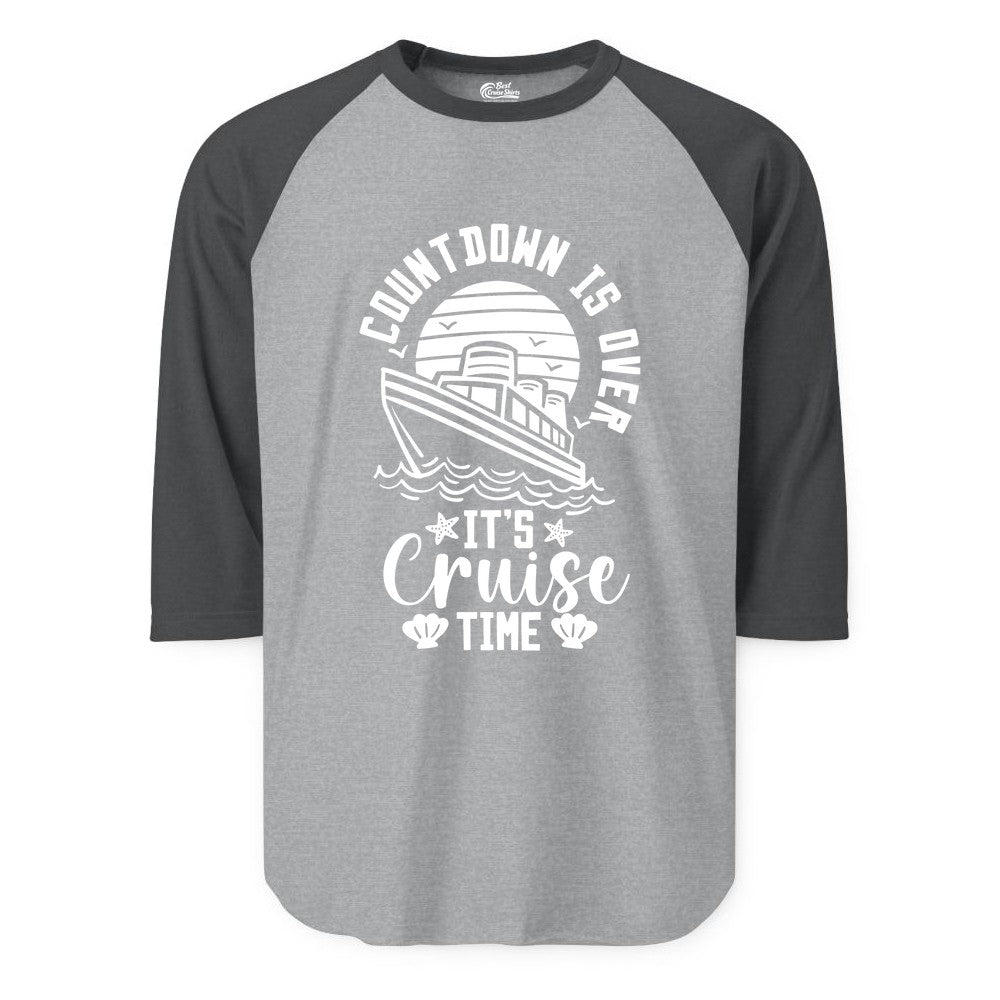 It's Cruise Time Shirt - Funny Cruise Countdown Vacation Tee (Raglan) in Heather GreyHeather Charcoal - Countdown Is Over - It's Cruise Time Nautical Vacation Shirt