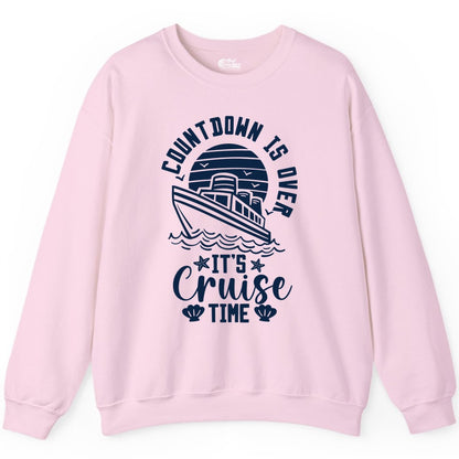 It's Cruise Time Shirt - Funny Cruise Countdown Vacation Tee (Sweatshirt) in Light Pink - Countdown Is Over - It's Cruise Time Nautical Vacation Shirt