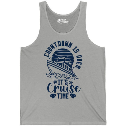 It's Cruise Time Shirt - Funny Cruise Countdown Vacation Tee (Tank Top) in Athletic Heather - Countdown Is Over - It's Cruise Time Nautical Vacation Shirt
