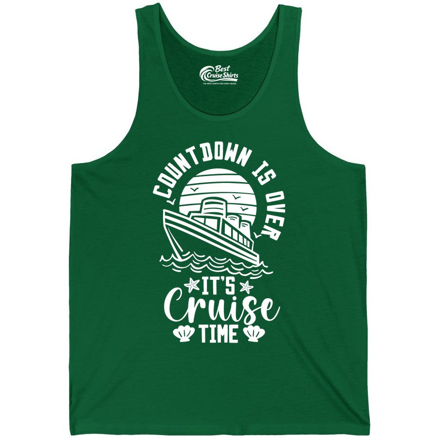 It's Cruise Time Shirt - Funny Cruise Countdown Vacation Tee (Tank Top) in Kelly - Countdown Is Over - It's Cruise Time Nautical Vacation Shirt