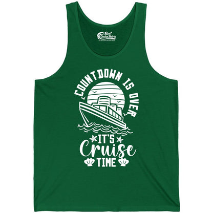 It's Cruise Time Shirt - Funny Cruise Countdown Vacation Tee (Tank Top) in Kelly - Countdown Is Over - It's Cruise Time Nautical Vacation Shirt