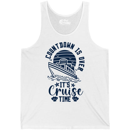 It's Cruise Time Shirt - Funny Cruise Countdown Vacation Tee (Tank Top) in White - Countdown Is Over - It's Cruise Time Nautical Vacation Shirt