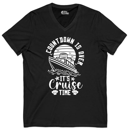 It's Cruise Time Shirt - Funny Cruise Countdown Vacation Tee (V-Neck) in Black - Countdown Is Over - It's Cruise Time Nautical Vacation Shirt