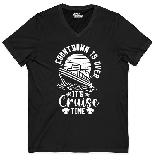 It's Cruise Time Shirt - Funny Cruise Countdown Vacation Tee (V-Neck) in Black - Countdown Is Over - It's Cruise Time Nautical Vacation Shirt