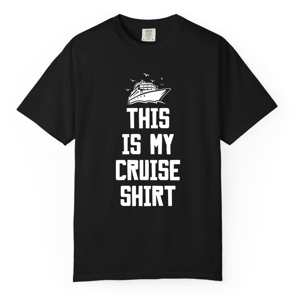 This Is My Cruise Shirt - Funny Cruise Vacation Shirt for Travelers (Comfort Color) in Black - This Is My Cruise Shirt Bold Cruise Ship Graphic Tee