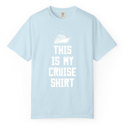This Is My Cruise Shirt - Funny Cruise Vacation Shirt for Travelers (Comfort Color) in Chambray - This Is My Cruise Shirt Bold Cruise Ship Graphic Tee