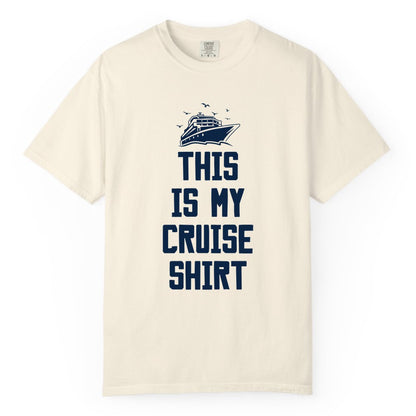 This Is My Cruise Shirt - Funny Cruise Vacation Shirt for Travelers (Comfort Color) in Ivory - This Is My Cruise Shirt Bold Cruise Ship Graphic Tee