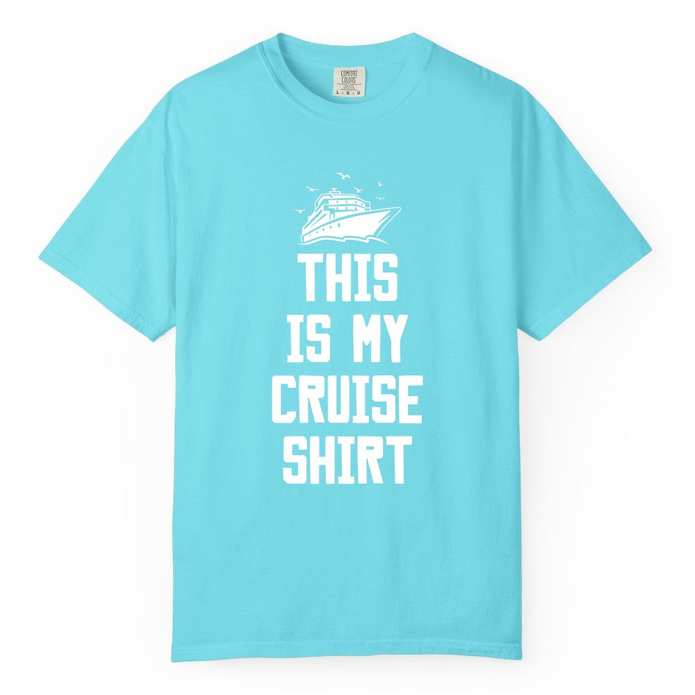 This Is My Cruise Shirt - Funny Cruise Vacation Shirt for Travelers (Comfort Color) in Lagoon Blue - This Is My Cruise Shirt Bold Cruise Ship Graphic Tee