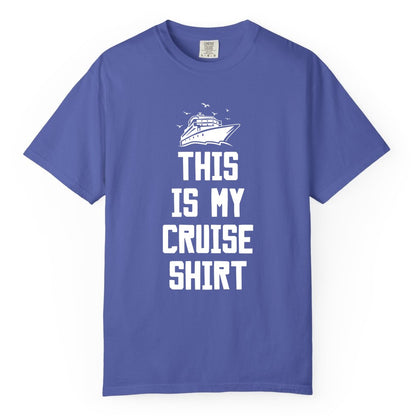 This Is My Cruise Shirt - Funny Cruise Vacation Shirt for Travelers (Comfort Color) in Periwinkle - This Is My Cruise Shirt Bold Cruise Ship Graphic Tee