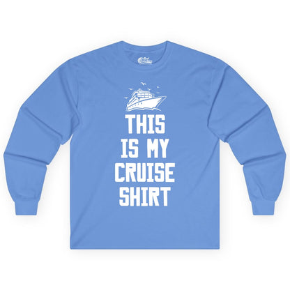 This Is My Cruise Shirt - Funny Cruise Vacation Shirt for Travelers (Long Sleeve) in Carolina Blue - This Is My Cruise Shirt Bold Cruise Ship Graphic Tee