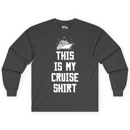 This Is My Cruise Shirt - Funny Cruise Vacation Shirt for Travelers (Long Sleeve) in Dark Heather - This Is My Cruise Shirt Bold Cruise Ship Graphic Tee