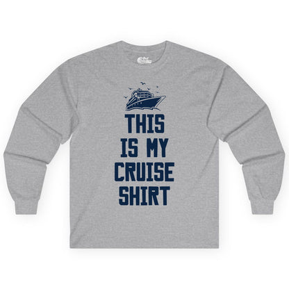 This Is My Cruise Shirt - Funny Cruise Vacation Shirt for Travelers (Long Sleeve) in Sport Grey - This Is My Cruise Shirt Bold Cruise Ship Graphic Tee