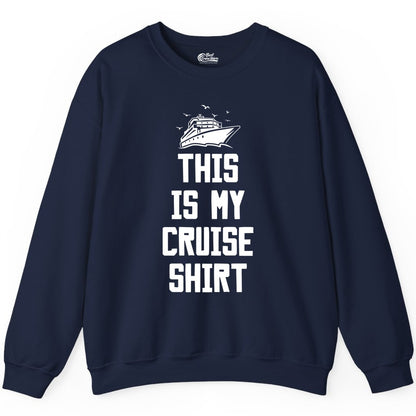This Is My Cruise Shirt - Funny Cruise Vacation Shirt for Travelers (Sweatshirt) in Navy - This Is My Cruise Shirt Bold Cruise Ship Graphic Tee