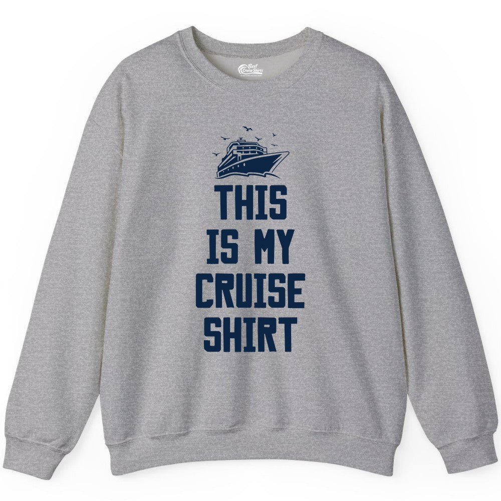 This Is My Cruise Shirt - Funny Cruise Vacation Shirt for Travelers (Sweatshirt) in Sport Grey - This Is My Cruise Shirt Bold Cruise Ship Graphic Tee