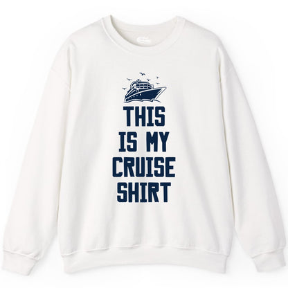 This Is My Cruise Shirt - Funny Cruise Vacation Shirt for Travelers (Sweatshirt) in White - This Is My Cruise Shirt Bold Cruise Ship Graphic Tee