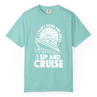 I Sip and Cruise Shirt - Funny Cruise Drinking Tee for Vacation (Comfort Color) in Chalky Mint - I Sip and Cruise Funny Cruise Drinking Shirt with Ship Illustration