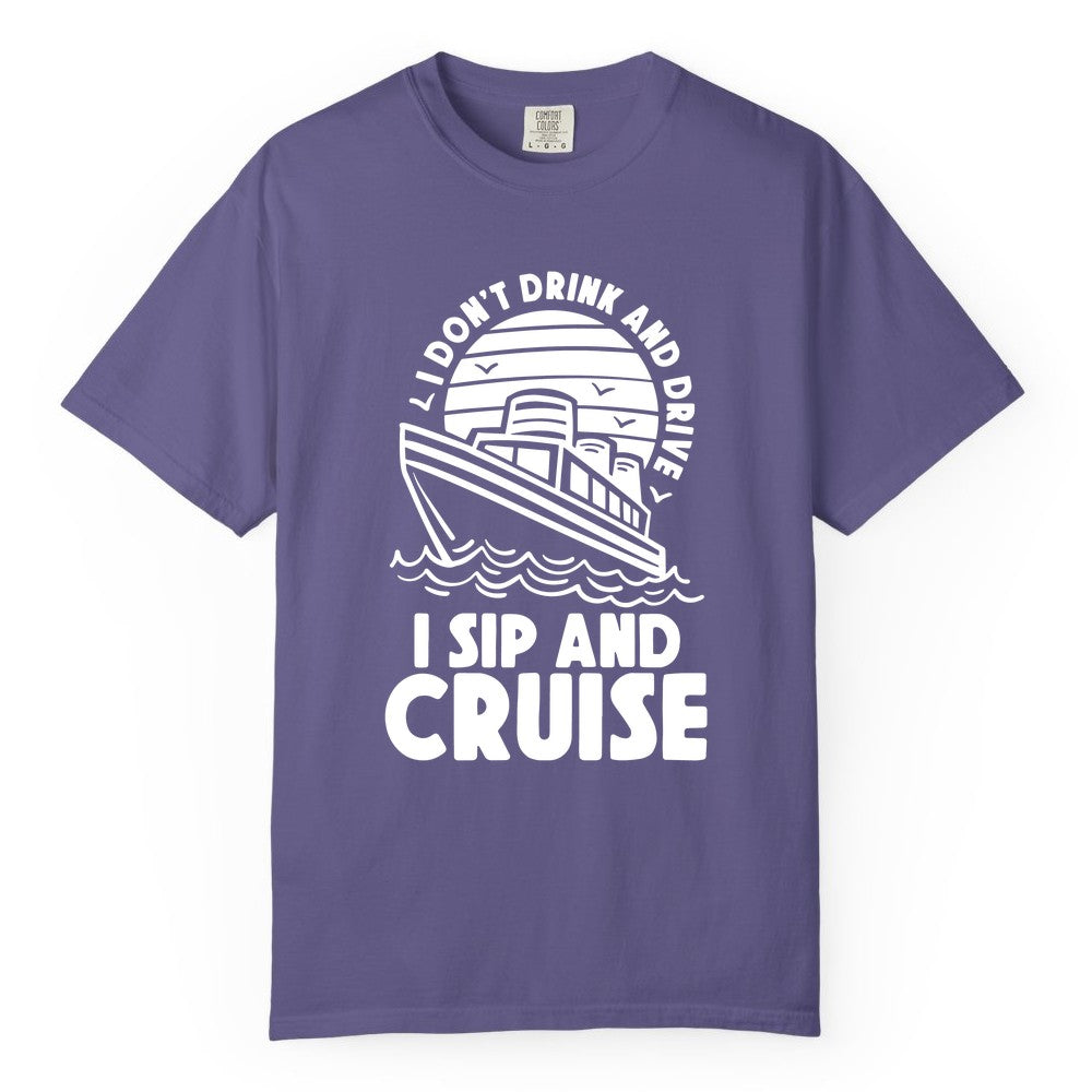 I Sip and Cruise Shirt - Funny Cruise Drinking Tee for Vacation (Comfort Color) in Grape - I Sip and Cruise Funny Cruise Drinking Shirt with Ship Illustration