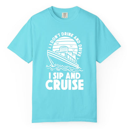 I Sip and Cruise Shirt - Funny Cruise Drinking Tee for Vacation (Comfort Color) in Lagoon Blue - I Sip and Cruise Funny Cruise Drinking Shirt with Ship Illustration