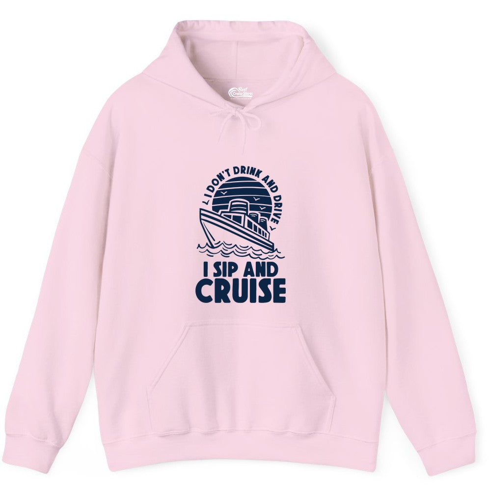 I Sip and Cruise Shirt - Funny Cruise Drinking Tee for Vacation (Hoodie) in Light Pink - I Sip and Cruise Funny Cruise Drinking Shirt with Ship Illustration