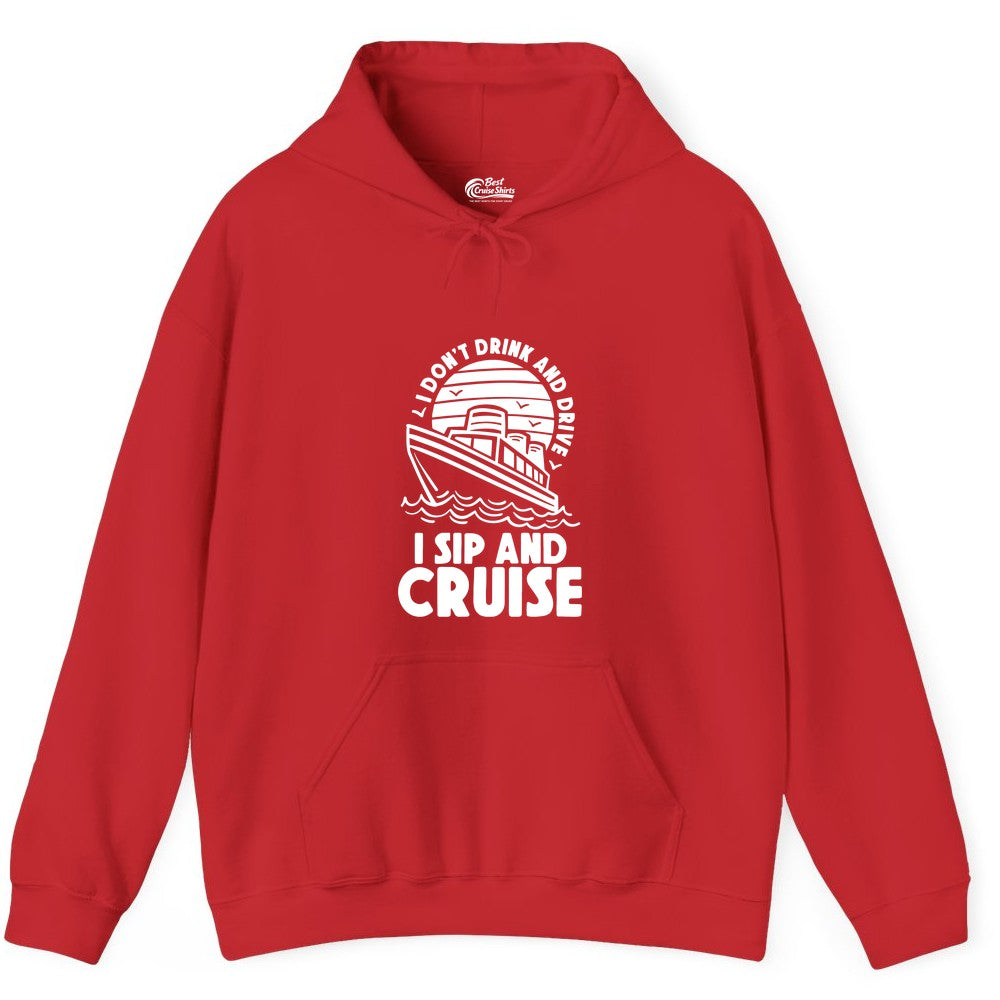 I Sip and Cruise Shirt - Funny Cruise Drinking Tee for Vacation (Hoodie) in Red - I Sip and Cruise Funny Cruise Drinking Shirt with Ship Illustration