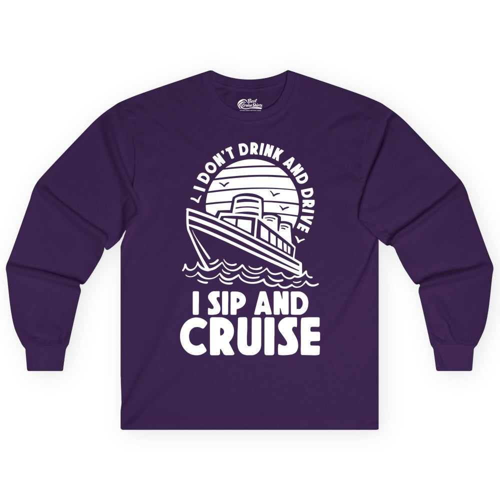 I Sip and Cruise Shirt - Funny Cruise Drinking Tee for Vacation (Long Sleeve) in Purple - I Sip and Cruise Funny Cruise Drinking Shirt with Ship Illustration